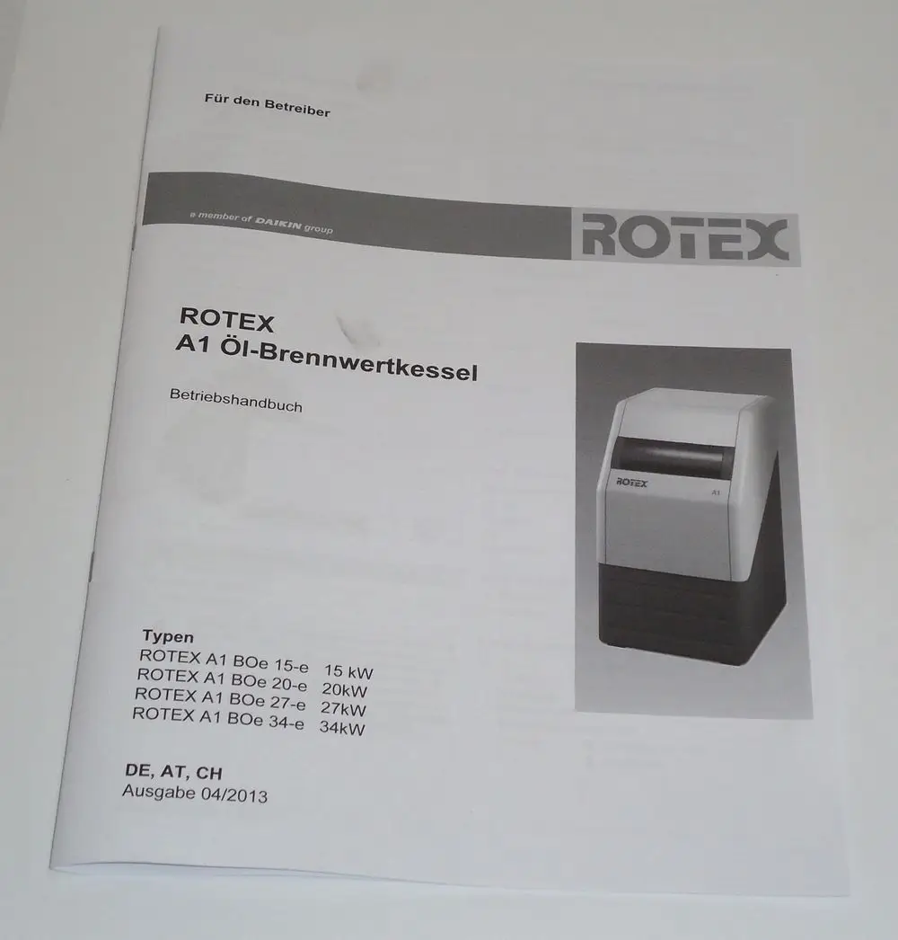 Betriebsanleitung für einen ROTEX A1 Öl-Brennwertkessel mit Informationen zu verschiedenen Typen, herausgegeben von Daikin, Ausgabe 04/2013.